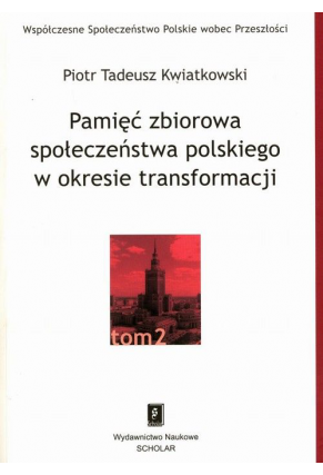 Pamięć zbiorowa społeczeństwa polskiego w okresie transformacji