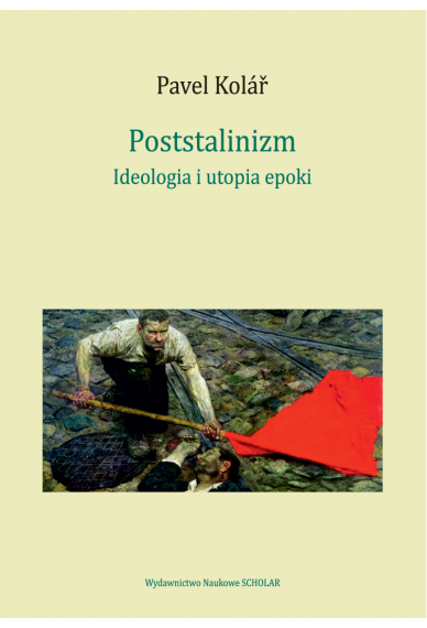 Poststalinizm. Ideologia i utopia epoki