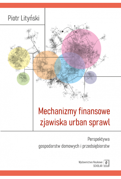 Mechanizmy finansowe zjawiska urban sprawl. <br>Perspektywa gospodarstw domowych i przedsiębiorstw