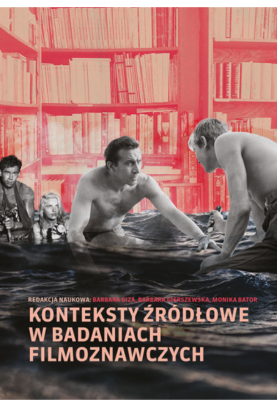 Konteksty źródłowe w badaniach filmoznawczych