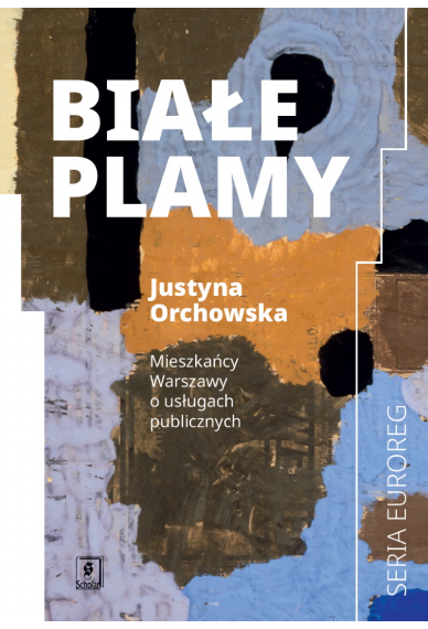 Białe plamy<br>Mieszkańcy Warszawy o usługach publicznych