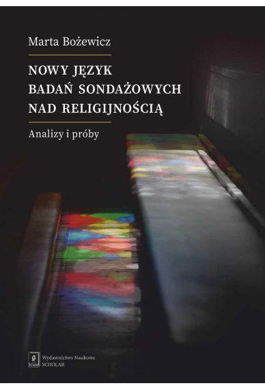Nowy język badań sondażowych nad religijnością<br>Analizy i próby