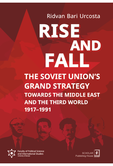 THE SOVIET UNION GRAND STRATEGY. Towards the Middle east and the Third World