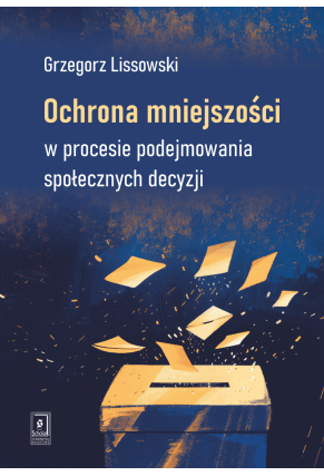 Ochrona mniejszości w procesie podejmowania społecznych decyzji