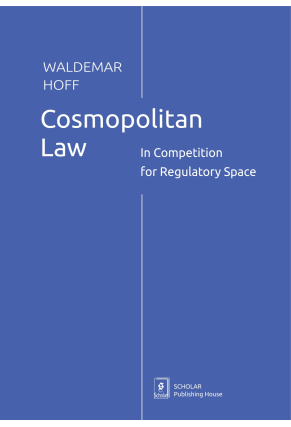 Cosmopolitan Law. In Competition for Regulatory Space