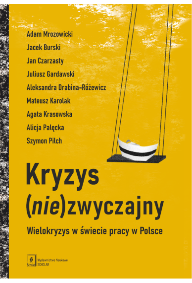 Kryzys (nie)zwyczajny. Wielokryzys w świecie pracy w Polsce