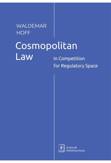 Cosmopolitan Law. In Competition for Regulatory Space