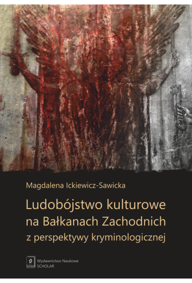 LUDOBÓJSTWO KULTUROWE na Bałkanach Zachodnich <br>z perspektywy kryminologicznej