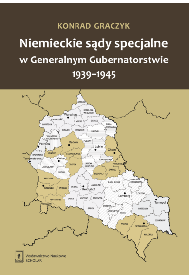 Niemieckie sądy specjalne w Generalnym Gubernatorstwie 1939–1945