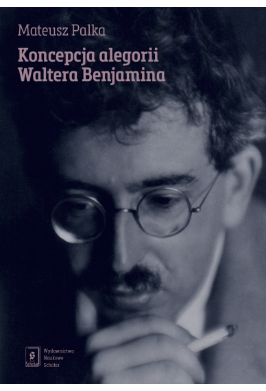 Koncepcja alegorii Waltera Benjamina