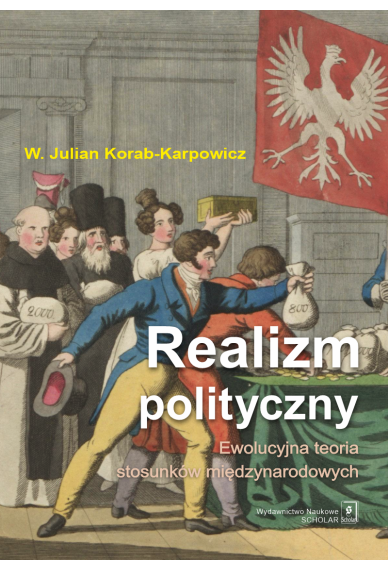 REALIZM POLITYCZNY <br>Ewolucyjna teoria stosunków międzynarodowych