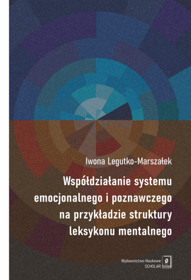 Współdziałanie systemu emocjonalnego i poznawczego na przykładzie struktury leksykonu mentalnego