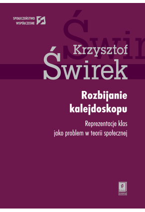 Rozbijanie kalejdoskopu. Reprezentacje klas jako problem w teorii społecznej