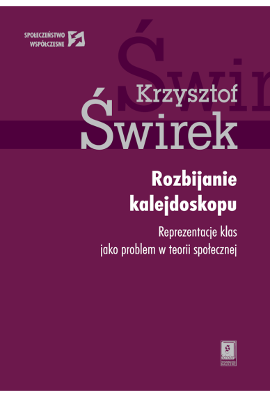 Rozbijanie kalejdoskopu. Reprezentacje klas jako problem w teorii społecznej