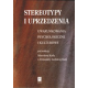 STEREOTYPY I UPRZEDZENIA <br>Uwarunkowania psychologiczne i kulturowe <BR>Przepraszamy, nakład wyczerpany!