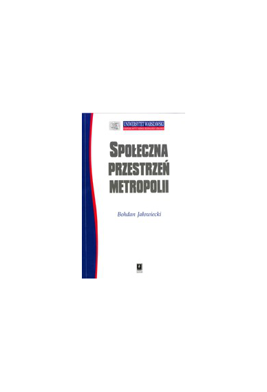 SPOŁECZNA PRZESTRZEŃ METROPOLII <br>Przepraszamy, nakład wyczerpany!