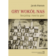 GRY WOKÓŁ NAS <br>Socjolog i teoria gier