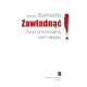 Zawładnąć Zarys procesualnej teorii władzy