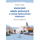 AUTORYTET WŁADZ GMINNYCH <br> A ROZWÓJ <br> SPOŁECZNOŚCI LOKALNYCH <br> Studium socjologiczne