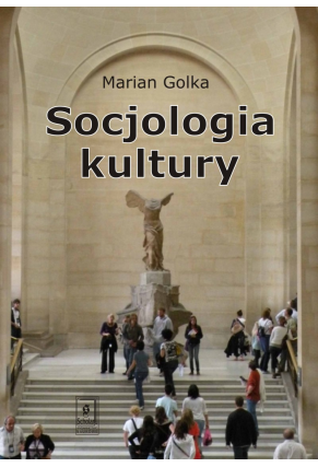 SOCJOLOGIA KULTURY <br>wydanie nowe