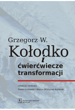 GRZEGORZ W. KOŁODKO <br>i ćwierćwiecze transformacji