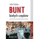 Bunt białych czepków