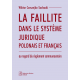 LA FAILLITE DANS LE SYSTÈME JURIDIQUE POLONAIS ET FRANÇAIS  <br>au regard du règlement communautaire