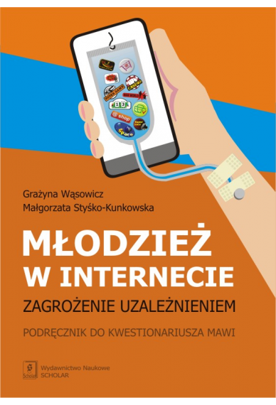 MŁODZIEŻ W INTERNECIE <br>ZAGROŻENIE UZALEŻNIENIEM <br> Podręcznik do kwestionariusza MAWI