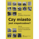 Czy miasto jest niepotrzebne?