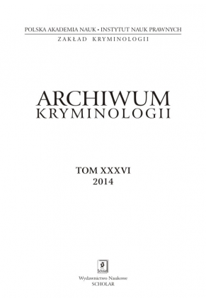 2014 ARCHIWUM KRYMINOLOGII <br>t. XXXVI <br>UWAGA! Do kupienia także w PDFie