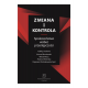 ZMIANA I KONTROLA <br>Społeczeństwo wobec przestępczości