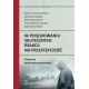 W POSZUKIWANIU SKUTECZNYCH REAKCJI NA PRZESTĘPCZOŚĆ <br> Programy korekcyjno-edukacyjne