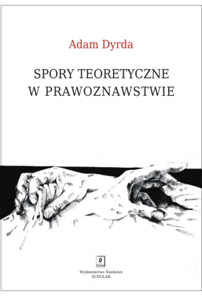 Spory teoretyczne w prawoznawstwie