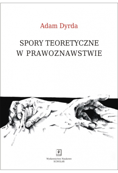 Spory teoretyczne w prawoznawstwie