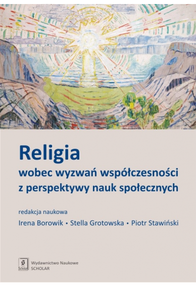Religia wobec wyzwań współczesności z perspektywy nauk społecznych