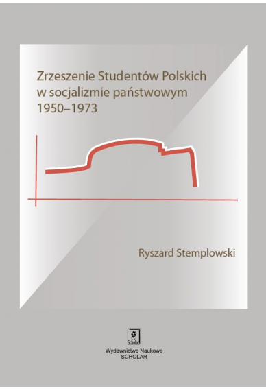 ZRZESZENIE STUDENTÓW POLSKICH <br>w socjalizmie państwowym 1950–1973