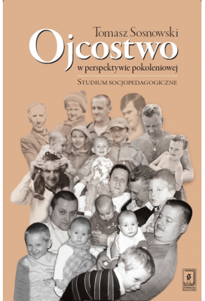 OJCOSTWO W PERSPEKTYWIE POKOLENIOWEJ <br>Studium socjopedagogiczne