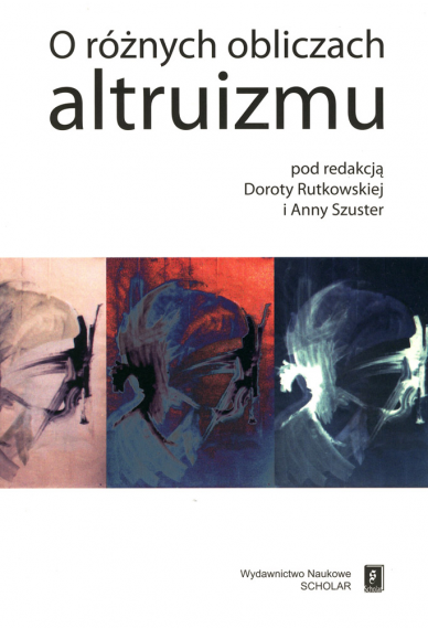 O RÓŻNYCH OBLICZACH ALTRUIZMU