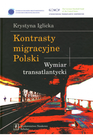 Kontrasty migracyjne Polski. Wymiar transatlantycki