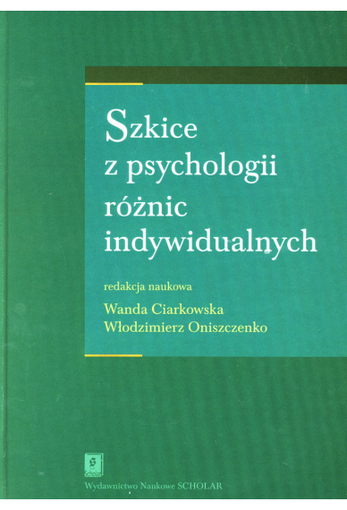 SZKICE Z PSYCHOLOGII RÓŻNIC INDYWIDUALNYCH