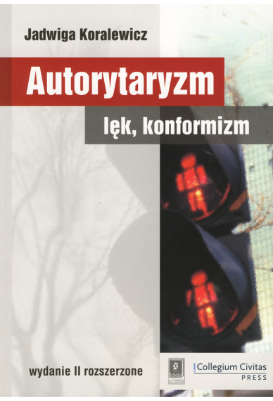 AUTORYTARYZM – LĘK – KONFORMIZM