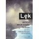 LĘK: GENEZA – MECHANIZMY – FUNKCJE