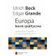 EUROPA KOSMOPOLITYCZNA <br> Społeczeństwo i polityka w drugiej nowoczesności <br>[Das kosmopolitische Europa. Gesellschaft und Politik in der Zweiten Moderne]