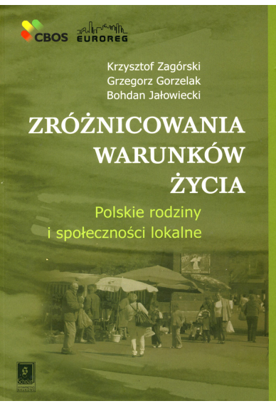 ZRÓŻNICOWANIA WARUNKÓW ŻYCIA <br>Polskie rodziny i społeczności lokalne
