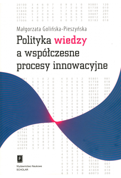 POLITYKA WIEDZY <br> A WSPÓŁCZESNE PROCESY INNOWACYJNE