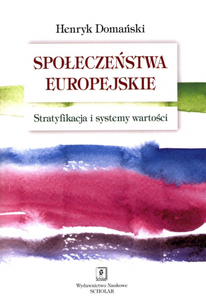 SPOŁECZEŃSTWA EUROPEJSKIE <br>Stratyfikacja i systemy wartości