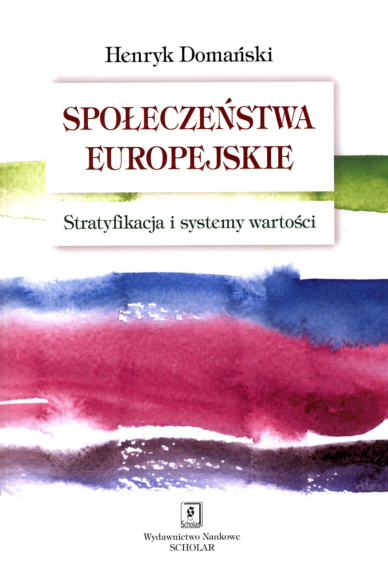 SPOŁECZEŃSTWA EUROPEJSKIE <br>Stratyfikacja i systemy wartości