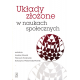 UKŁADY ZŁOŻONE <br>W NAUKACH SPOŁECZNYCH <br>Wybrane zagadnienia