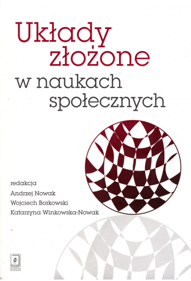 UKŁADY ZŁOŻONE <br>W NAUKACH SPOŁECZNYCH <br>Wybrane zagadnienia