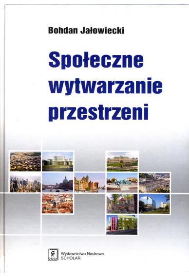 SPOŁECZNE WYTWARZANIE PRZESTRZENI